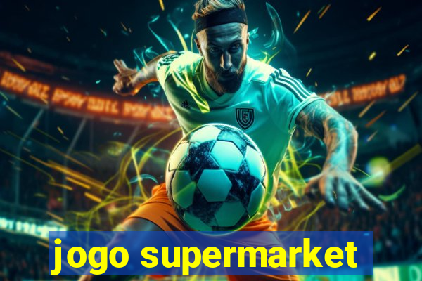 jogo supermarket